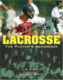 Lacrosse The Player's Handbook