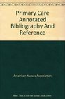 Primary Care Annotated Bibliography And Reference