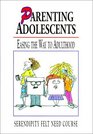 Parenting Adolescents Easing the Way to Adulthood