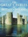 Great Castles of Britain  Ireland