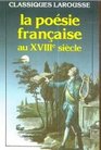 La poesie franaise au XVIII siecle