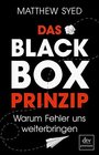 Das BlackBoxPrinzip Warum Fehler uns weiterbringen
