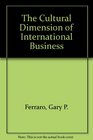 The Cultural Dimension of International Business