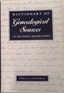 Dictionary of Genealogical Sources in the Public Record Office