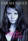 A Right Royal Bastard The Autobiography of Sarah Miles