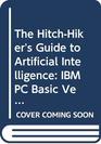 The HitchHiker's Guide to Artificial Intelligence IBM PC Basic Version