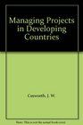 Managing Projects in Developing Countries