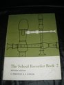 The School Recorder Book For Descant  Treble Tenor and Bass Recorders