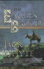 The Eagles' Brood (Camulod Chronicles, Bk 3)