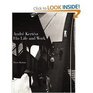 Andre Kertesz His Life and Work