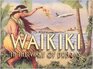 Waikiki in the Wake of Dreams