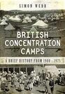 British Concentration Camps A Brief History from 19001975