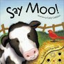 Say Moo A SpeakAndPlay Book