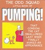 Little Book of Pumping (Odd Squad's Little Book of...S.)