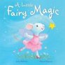 A Little Fairy Magic by Julia Hubery  Alison Edgson