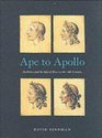 Ape to Apollo Aesthetics and the Idea of Race in the 18th Century