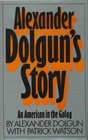 Alexander Dolgun's story An American in the Gulag