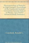 Phenomenology of Particles at High Energies Proceedings of the Fourteenth Scottish Universities Summer School in Physics 1973