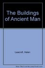 The Buildings of Ancient Man