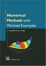 Numerical Methods with Worked Examples