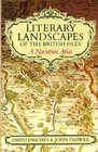 Literary Landscapes of the British Isles: A Narrative Atlas