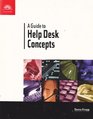 A Guide to Help Desk Concepts