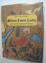 African fabric crafts Sources of African design and technique
