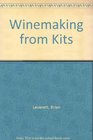 Winemaking from Kits