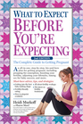 What to Expect Before You're Expecting The Complete Guide to Getting Pregnant