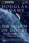 The Salmon of Doubt Hitchhiking the Galaxy One Last Time