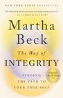 The Way of Integrity Finding the Path to Your True Self