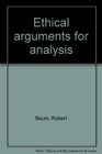 Ethical arguments for analysis