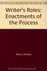 The Writer's Roles Enactments of Process