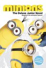 Minions The Deluxe Junior Novel