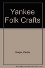 Yankee Folk Crafts