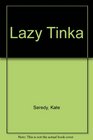 Lazy Tinka 2