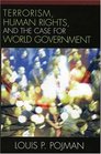 Terrorism Human Rights and the Case for World Government