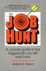 The Job Hunt A Concise Guide to the Biggest Job You'll Ever Have