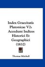 Index Graecitatis Platonicae V2 Accedunt Indices Historici Et Geographici