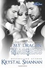 My Dragon Masters (Sanctuary, Texas) (Volume 2)