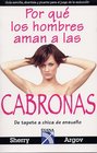 Por que los hombres aman a las cabronas / Why Men Love Bitches De tapete a chica de ensueno / From Doormat to Dreamgirl  A Woman's Guide to Holding her Own in a Relationship