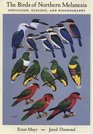 The Birds of Northern Melanesia: Speciation, Ecology,  Biogeography