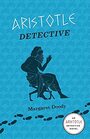 Aristotle Detective An Aristotle Detective Novel