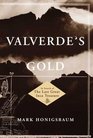 Valverde's Gold  In Search of the Last Great Inca Treasure