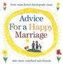 Advice for a Happy Marriage  From Miss Dietz's ThirdGrade Class