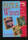 Political wives The lives of the saints