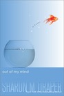 Out of My Mind (Out of My Mind, Bk 1)