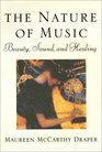 The Nature of Music: Beauty, Sound, and Healing