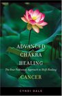 Advanced Chakra Healing Cancer The Four Pathways Approach
