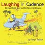 Laughing in Cadence Dress Right Dress Military Cartoons